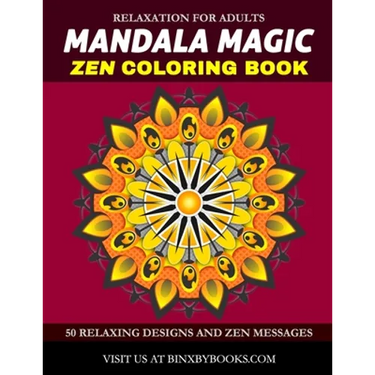 Mandala Magic Zen Coloring Book: Relaxation for Adults