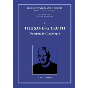 The Saving Truth: Doctrine for Laypeople