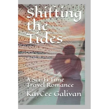 Shifting the Tides: A Sci-Fi Time Travel Romance