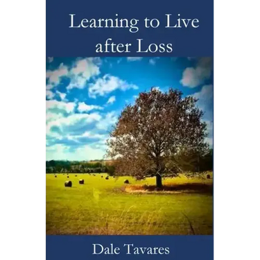 Learning to Live after Loss