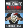 Millionaire Within: Untold Stories from the Internet Underworld