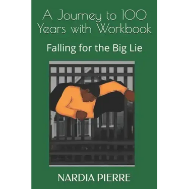 A Journey to 100 Years with Workbook: Falling for the Big Lie