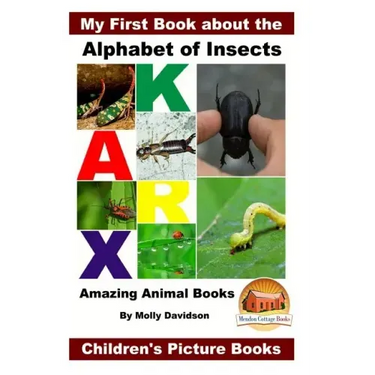 My First Book about the Alphabet of Insects - Amazing Animal Books - Children's Picture Books