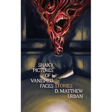 Shaky Pictures of Vanished Faces