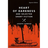 Heart of Darkness and Selected Short Fiction