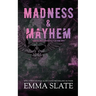 Madness & Mayhem