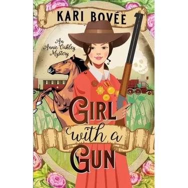 Girl with a Gun: An Annie Oakley Mystery