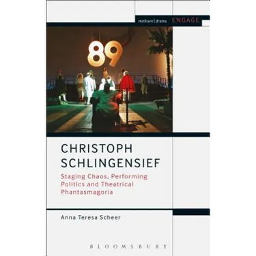 Christoph Schlingensief: Staging Chaos, Performing Politics and Theatrical Phantasmagoria