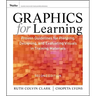 Graphics for Learning: Proven Guidelines for Planning, Designing, and Evaluating Visuals in Training Materials