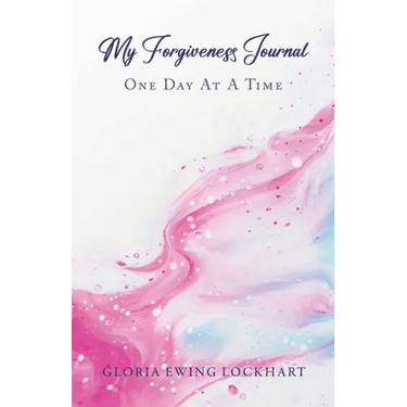 My Forgiveness Journal: One Day at a Time