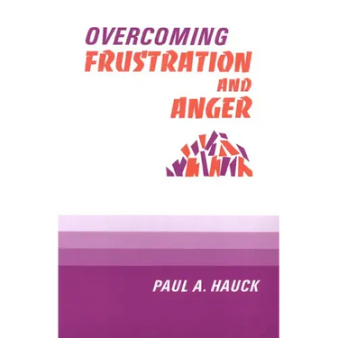Overcoming Frustration and Anger,