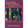 To Sound Like Yourself: Essays on Poetry