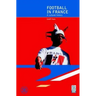 Football in France: A Cultural History
