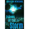 Echoes of the Storm: a Military Space Opera