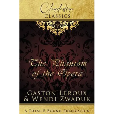 Clandestine Classics: The Phantom of the Opera