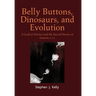 Belly Buttons, Dinosaurs, and Evolution: A Look at Science and the Sacred Stories in Genesis 1-11