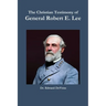 The Christian Testimony of General Robert E. Lee