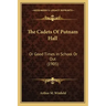 The Cadets Of Putnam Hall: Or Good Times In School Or Out (1905)