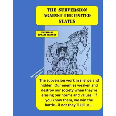 The Subversion Against the United States: The Frankfort School's Subversion Plan to Destroy the United States Is Active. Every Day and Everywhere, The