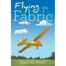 Flying on Fabric
