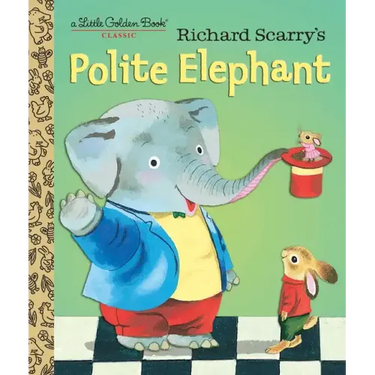 Richard Scarry's Polite Elephant