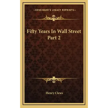 Fifty Years in Wall Street Part 2
