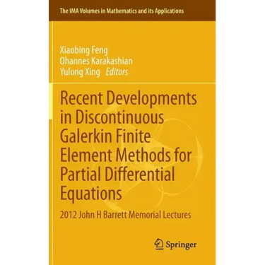 Recent Developments in Discontinuous Galerkin Finite Element Methods for Partial Differential Equations: 2012 John H Barrett Memorial Lectures