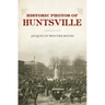 Historic Photos of Huntsville