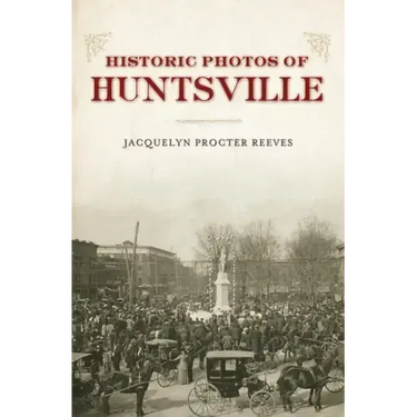 Historic Photos of Huntsville