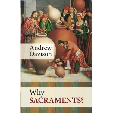 Why Sacraments?