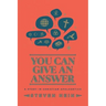 You Can Give an Answer