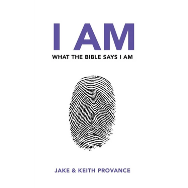 I Am What the Bible Says I Am