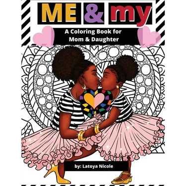 Me & My: A Mommy and Me Coloring Book for Mom and Daughter