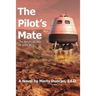 The Pilot's Mate: The Anunnaki War of 2024 BCE