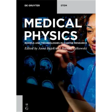 Medical Physics: Models and Technologies in Cancer Research