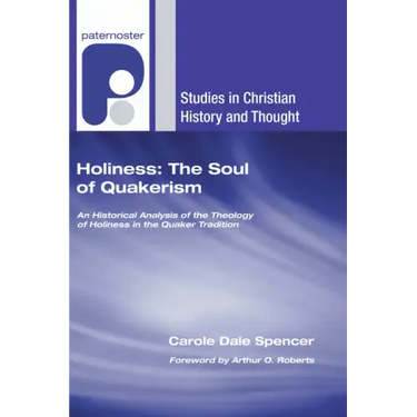 Holiness: The Soul of Quakerism