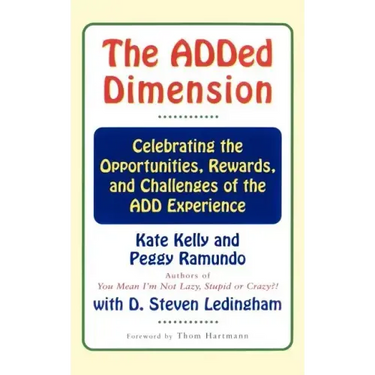 The Added Dimension: Celebrating the Opportunities, Rewards, and Challenges of the Add Experience