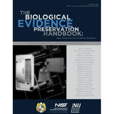NISTIR 7928 The Biological Evidence Preservation Handbook: Best Practices for Evidence Handlers