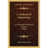 A Textbook Of Engineering: For Secondary Technical Schools (1906)