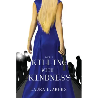 Killing with Kindness