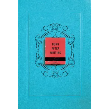 Burn After Writing