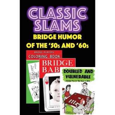 Classic Slams: Bridge Humor of the '50s and '60s