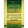 The Green to Gold Business Playbook: How to Implement Sustainability Practices for Bottom-Line Results in Every Business Function