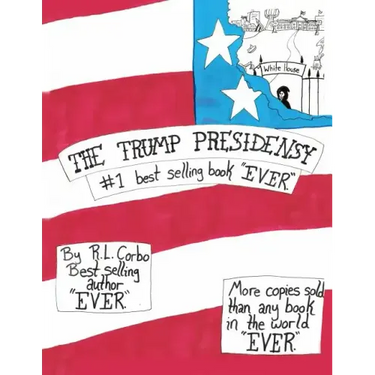 The Trump Presidensy: #1 best selling book "EVER"