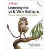 Learning the VI and VIM Editors: Power and Agility Beyond Just Text Editing