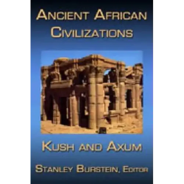 Ancient African Civilizations: Kush and Axum