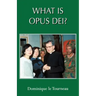 What Is Opus Dei?