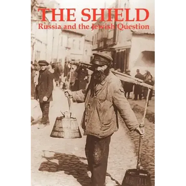The Shield: Russia and the Jewish Question - Russian Intellectuals on Anti-Semitism