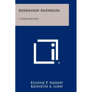 Sherwood Anderson: A Bibliography
