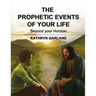 The Prophetic Events of Your Life: Beyond Your Horizon